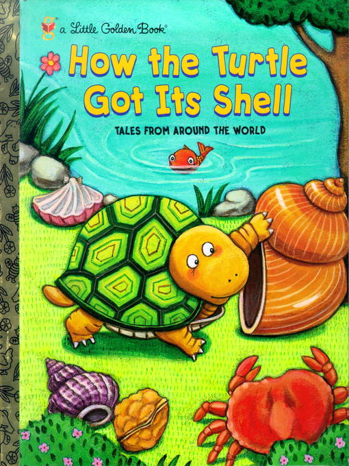Title details for How the Turtle Got Its Shell by Justine Fontes - Available